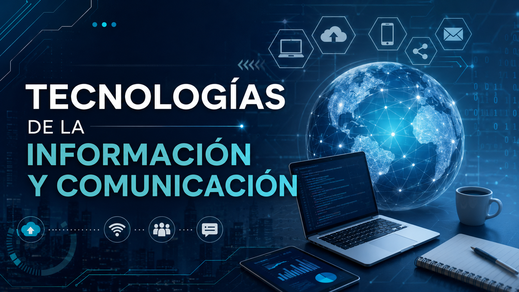 TECNOLOGÍAS DE LA INFORMACIÓN Y COMUNICACIÓN
